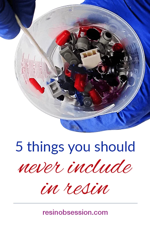 Five Things You Should Never Set In Resin - Resin Obsession
