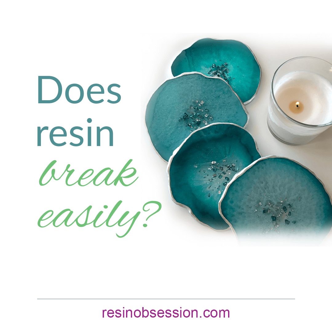 Can Resin Art Break? - Infarrantly Creative