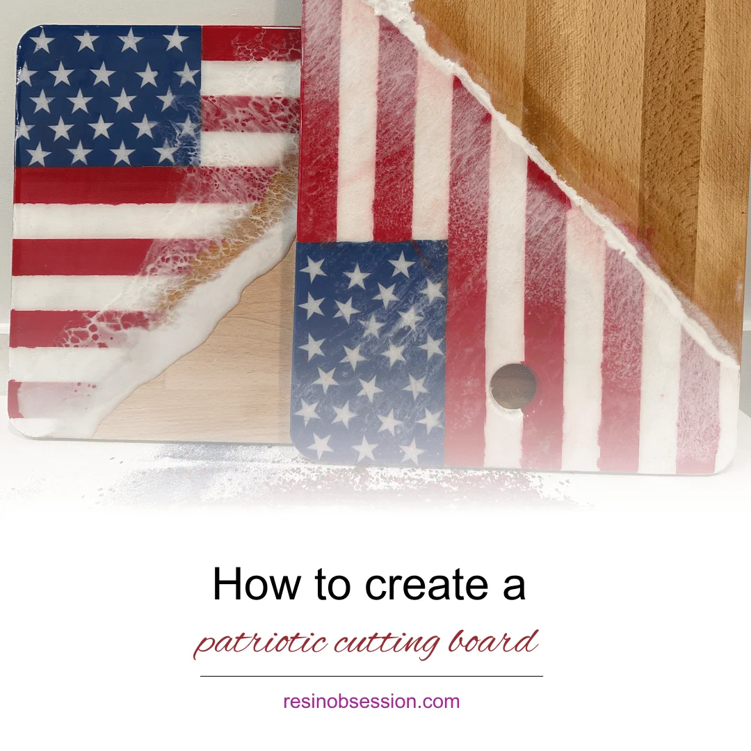 How to Create a Patriotic Resin Cutting Board