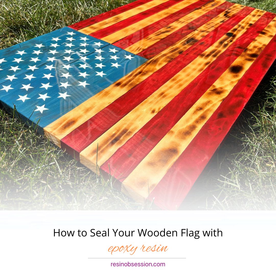 Seal Your Wooden Flag with Epoxy – DIY Patriot Style! 🏴💪