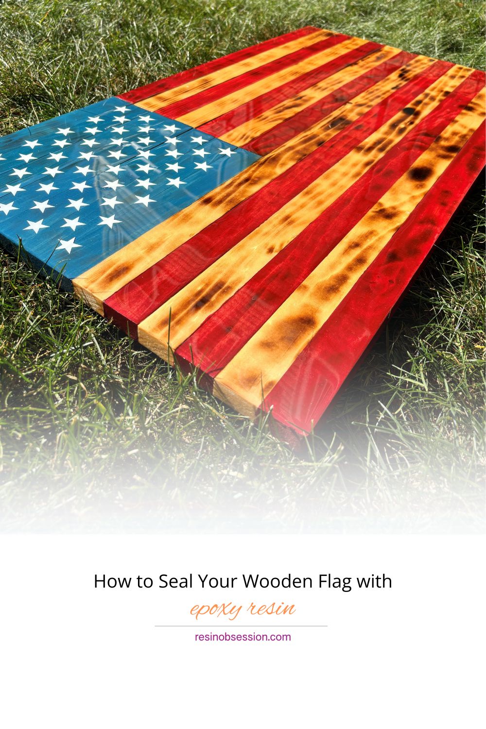 Seal Your Wooden Flag with Epoxy – DIY Patriot Style! 🏴💪 - Resin Obsession